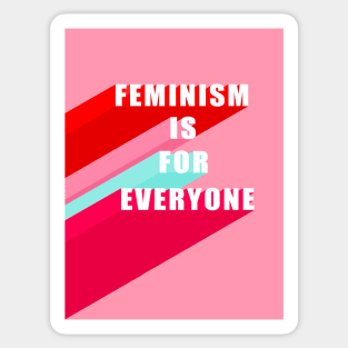 Feminism is for everyone Sticker